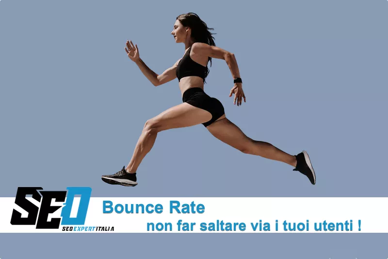 Bounce rate, non far saltare via i tuoi utenti