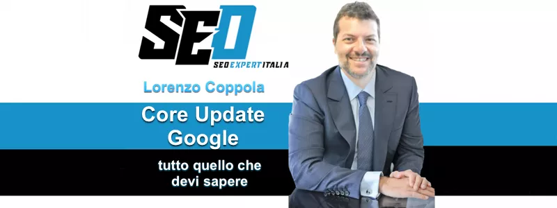 Core Update Google: tutto quello che devi sapere